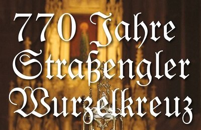 770 Jahre Straßengler Wurzelkreuz