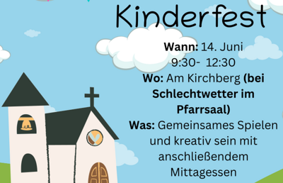 14.Juni: Herzliche Einladung zum Kinderfest am Kirchberg